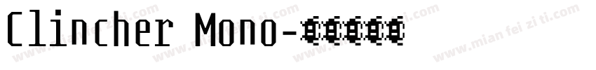 Clincher Mono字体转换